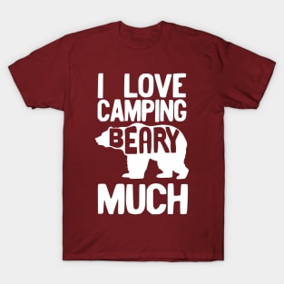 I Love camping beary much T-Shirt